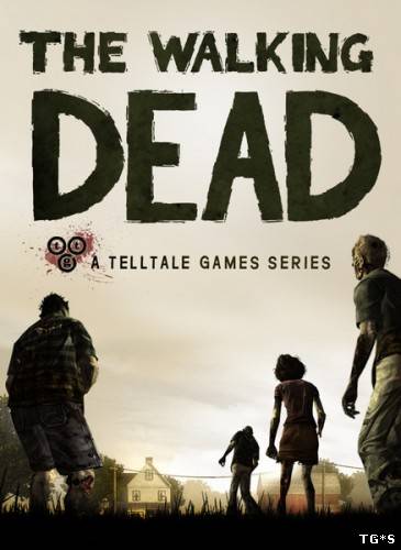 The Walking Dead: Episode 1 - 5 (2012) PC | RePack от Audioslave