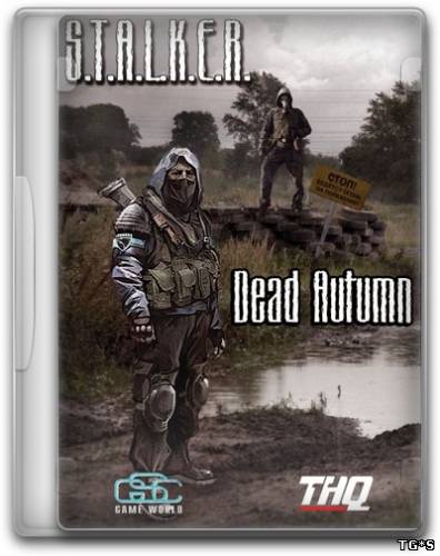 S.T.A.L.K.E.R.: Shadow of Chernobyl - Dead Autumn (2012) PC | RePack от SeregA Lus