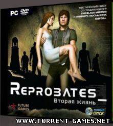 Reprobates. Вторая жизнь / Next Life [2007/RUS] [RePack]