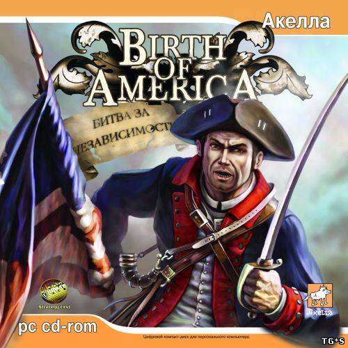 Birth of America: Битва за независимость (2006) PC | Лицензия by tg