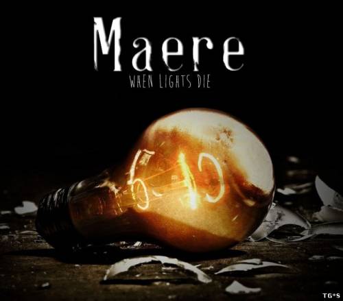 Horror: Maere: When Lights Die 2013