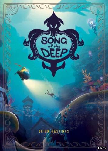 Song of the Deep [Update 7] (2016) PC | RePack by qoob