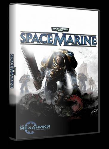 Warhammer 40.000: Space Marine (RUS|ENG) [RePack] от R.G. Механики