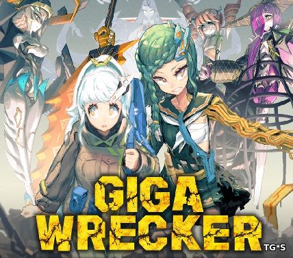Giga Wrecker (2017) PC | RePack by qoob