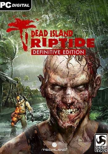 Dead Island: Riptide - Definitive Edition (2016) PC | Repack от YelloSOFT