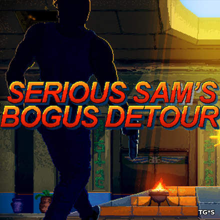 Serious Sam's Bogus Detour (2017) PC | Лицензия