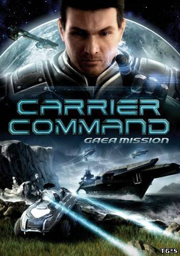 Carrier Command: Gaea Mission (2012) PC | RePack от SEYTER