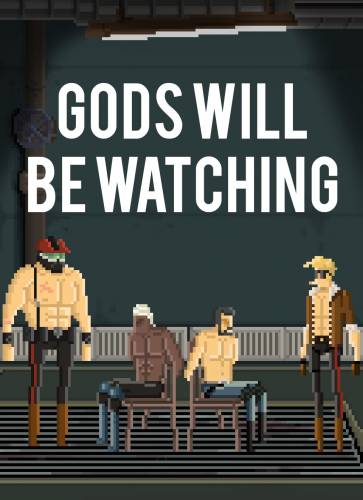 Gods Will Be Watching [RePack] [2014|Rus]