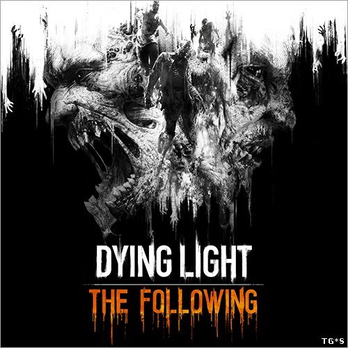 Dying Light: The Following - Enhanced Edition [v 1.11.1 + DLCs] (2016) PC | Repack от R.G. Catalyst