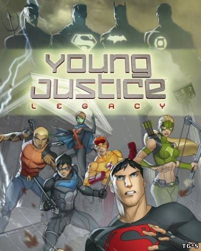 Young Justice: Legacy (2013/PC/Eng) bу tg