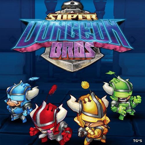 Super Dungeon Bros (2016) PC | Лицензия