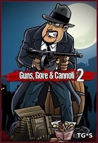 Guns, Gore & Cannoli 2 [v 1.0.4] (2018) PC | RePack от qoob
