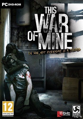 This War of Mine: Anniversary Edition [v 4.0.0 (u1)] (2014) PC | RePack by R.G. Механики
