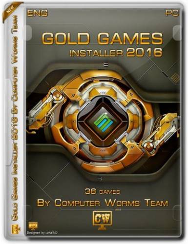 Gold Games Installer 2016 By Computer Worms Team (X86/X64) [2015] [ENG] [P]