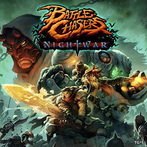 Battle Chasers: Nightwar [v 24034] (2017) PC | RePack by R.G. Catalyst