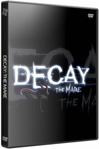 Decay: The Mare (2015) PC | RePack от xatab