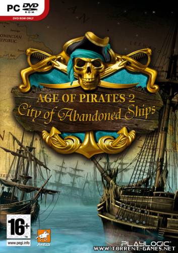 Age of Pirates 2: City of Abandoned Ships [RePack]