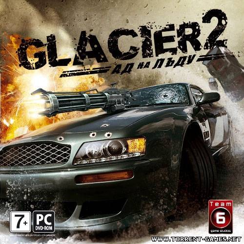 Glacier 2. Ад на льду / Glacier 2: Hell on Ice (2009) PC RePack