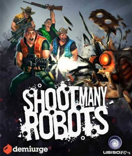 Shoot Many Robots [Ubisoft] [Eng/Multi5] [L | Steam-Rip]