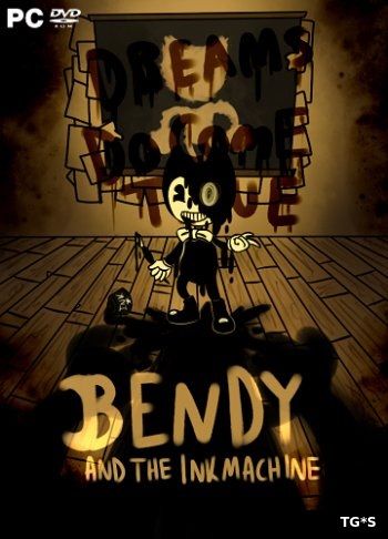 Bendy and the Ink Machine: Complete Edition [v 1.5.0.0] (2017-2018) PC | RePack by qoob