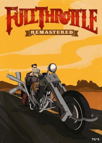 Full Throttle Remastered (ENG) [RePack] от R.G. Механики через torrent