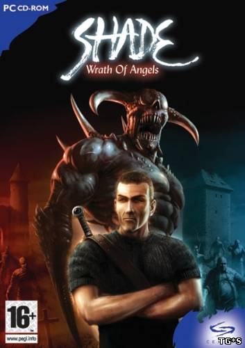 Shade: Wrath of Angels (2004/PC/Repack/Rus) by Pilotus