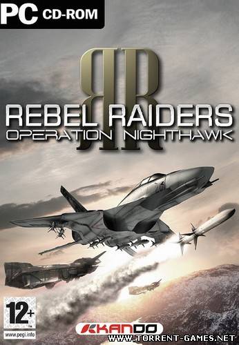 Rebel Raiders: Operation Nighthawk (2005) PC