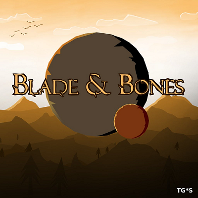 Blade & Bones (2016) PC | Лицензия