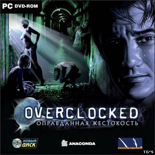 Overclocked: Оправданная жестокость / Overclocked: A History of Violence (2007) PC