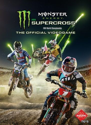 Monster Energy Supercross: The Official Videogame [ENG / v 1.0 (20180216) + DLCs] (2018) PC | RePack by R.G. Catalyst