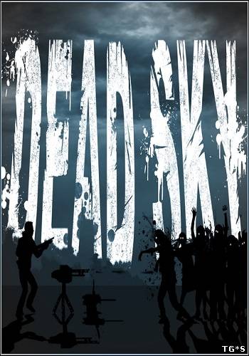 Dead Sky (2013/PC/RePack/Eng) by Let'sРlay