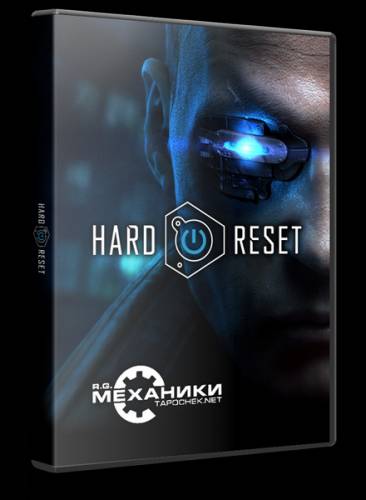 Hard Reset (RUS|ENG) [RePack] от R.G. Механики