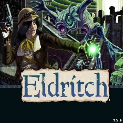 Eldritch (2013/PC/Eng) by tg