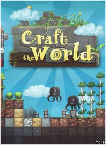 Craft The World [v.0.9.019|BETA] (2013/PC/Repack/Eng)
