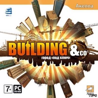 Building & Co: Город "под ключ" (2009) PC | Repack от R.G. UPG