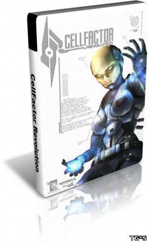 CellFactor:Revolution (2007) (Immersion Software & Graphics) (ENG) [L]