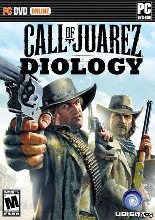 Call of Juarez. Дилогия ( 2006-2009 )