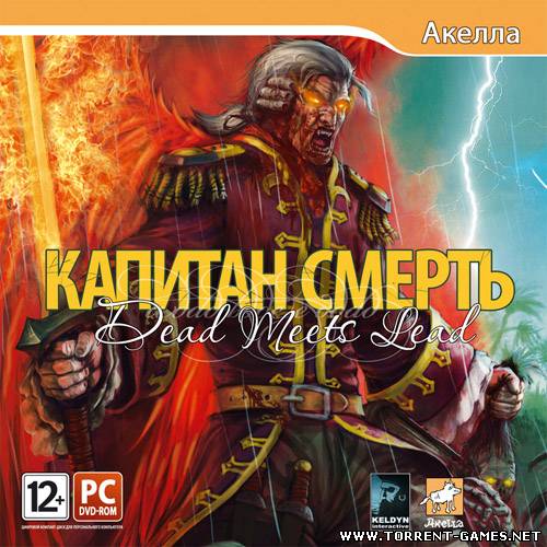 Dead meets Lead. Капитан Смерть / Dead meets Lead (2011) PC | Repack