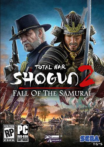 Total War: Shogun 2 - Закат Самураев  Total War: Shogun 2 - Fall of the Samurai SSE (SEGA1C-Софтклаб) (RUSMULTi8) [DL] [Steam-Rip]