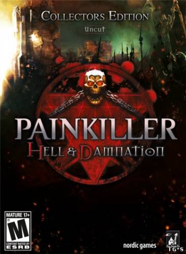 Painkiller: Hell & Damnation - Collector's Edition (2012) PC | RePack by SeregA-Lus