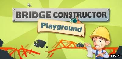 Конструктор мостов / Bridge Constructor Playground (2013) Android