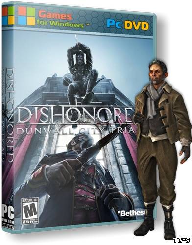 Dishonored: Dunwall City Trials (2012)Дополнение PC | RePack от ShTeCvV