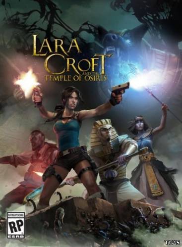 Lara Croft and the Temple of Osiris [1.1.240.4 + 6 DLC] (2014) PC | RePack by SeregA-Lus