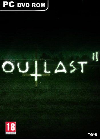 Outlast II (Red Barrels) (RUS|ENG|MULTi6) [L][GOG]