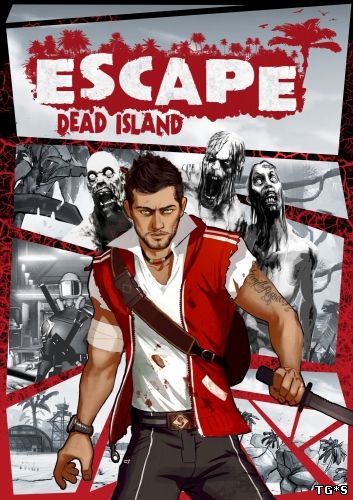 Escape: Dead Island [Update 2] (2014) PC | RePack от R.G. Механики