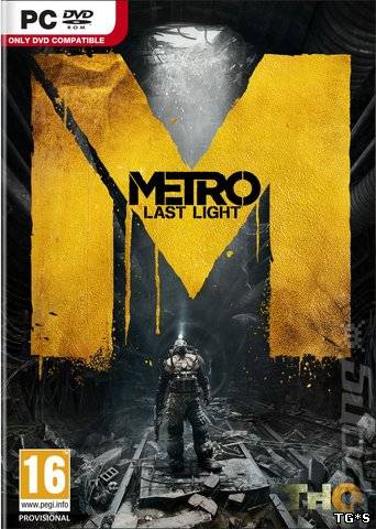 Metro: Last Light - Complete Edition (2013/PC/RePack/Rus) by -=Hooli G@n=-