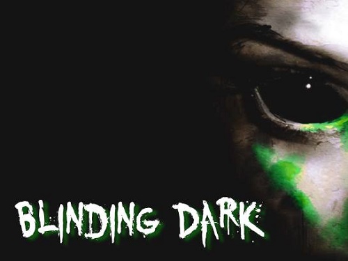 Blinding Dark / (Action/Adventure) by tg