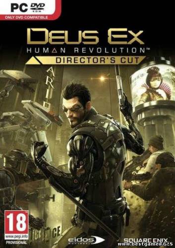 Deus Ex: Human Revolution - Director's Cut [Steam-Rip] [2013|Rus|Eng|Multi6]