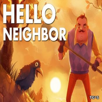 Hello Neighbor (2016) [ENG][ALPHA 4]