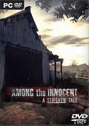 Among the Innocent: A Stricken Tale [ENG] (2017) PC | Лицензия